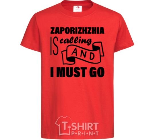 Kids T-shirt Zaporizhzhia is calling and i must go red фото