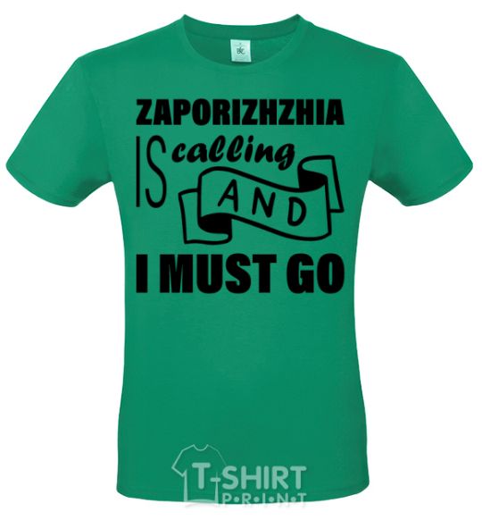 Men's T-Shirt Zaporizhzhia is calling and i must go kelly-green фото