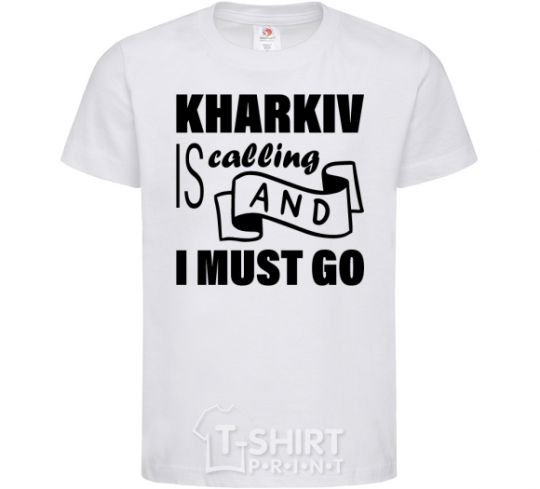Детская футболка Kharkiv is calling and i must go Белый фото