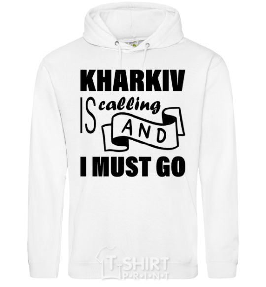 Men`s hoodie Kharkiv is calling and i must go White фото