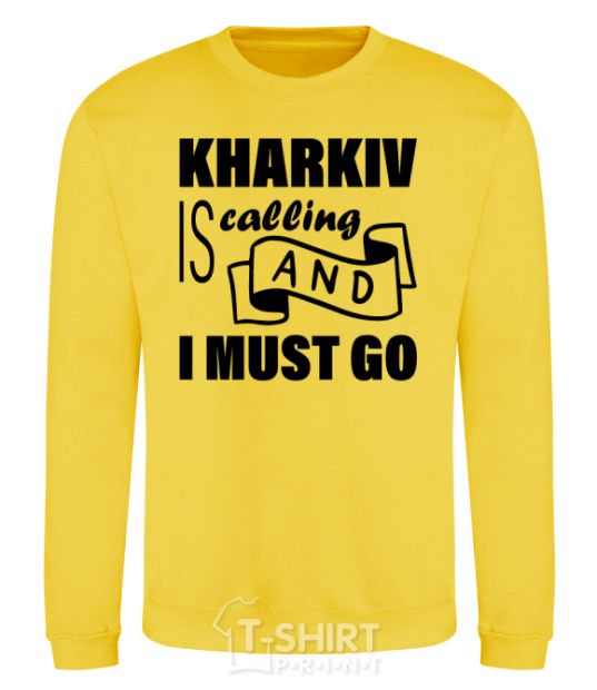 Sweatshirt Kharkiv is calling and i must go yellow фото