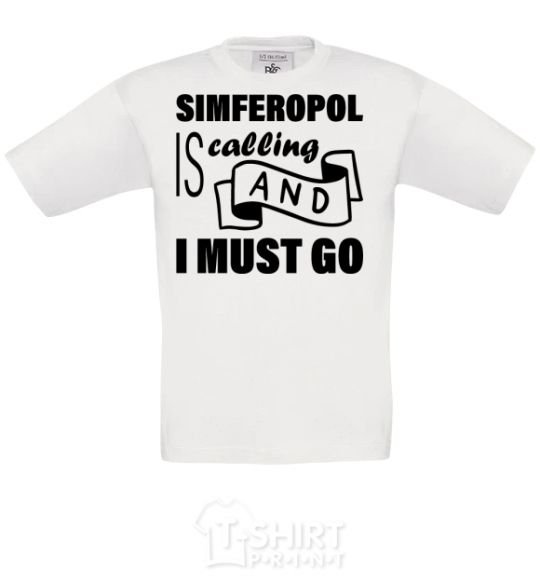 Детская футболка Simferopol is calling and i must go Белый фото