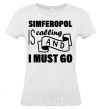 Women's T-shirt Simferopol is calling and i must go White фото