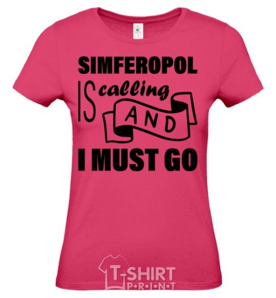 Women's T-shirt Simferopol is calling and i must go heliconia фото