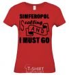 Women's T-shirt Simferopol is calling and i must go red фото
