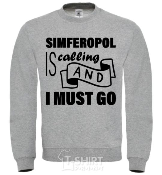 Sweatshirt Simferopol is calling and i must go sport-grey фото
