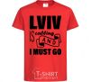 Kids T-shirt Lviv is calling and i must go red фото