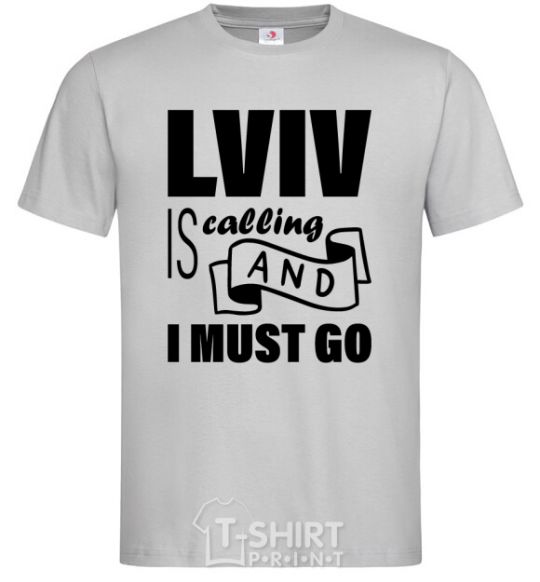 Men's T-Shirt Lviv is calling and i must go grey фото