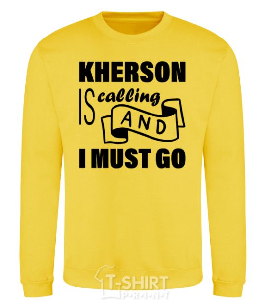 Sweatshirt Kherson is calling and i must go yellow фото