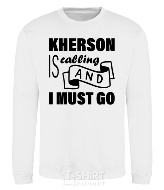 Sweatshirt Kherson is calling and i must go White фото