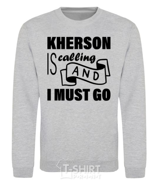 Sweatshirt Kherson is calling and i must go sport-grey фото