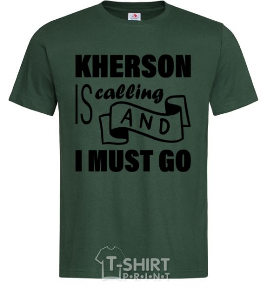 Мужская футболка Kherson is calling and i must go Темно-зеленый фото