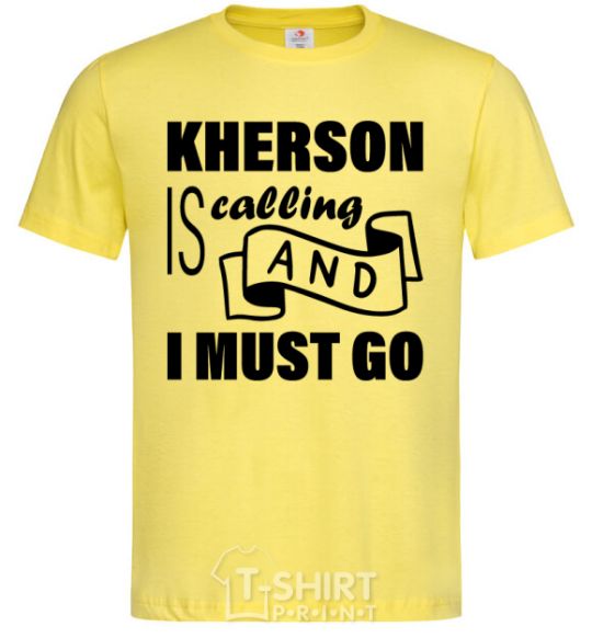 Men's T-Shirt Kherson is calling and i must go cornsilk фото
