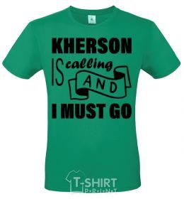 Мужская футболка Kherson is calling and i must go