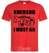 Men's T-Shirt Kherson is calling and i must go red фото