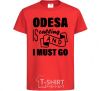 Kids T-shirt Odesa is calling and i must go red фото