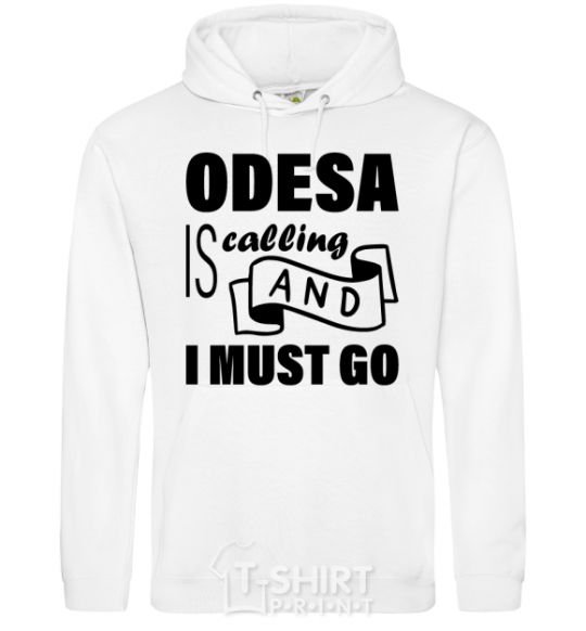 Men`s hoodie Odesa is calling and i must go White фото