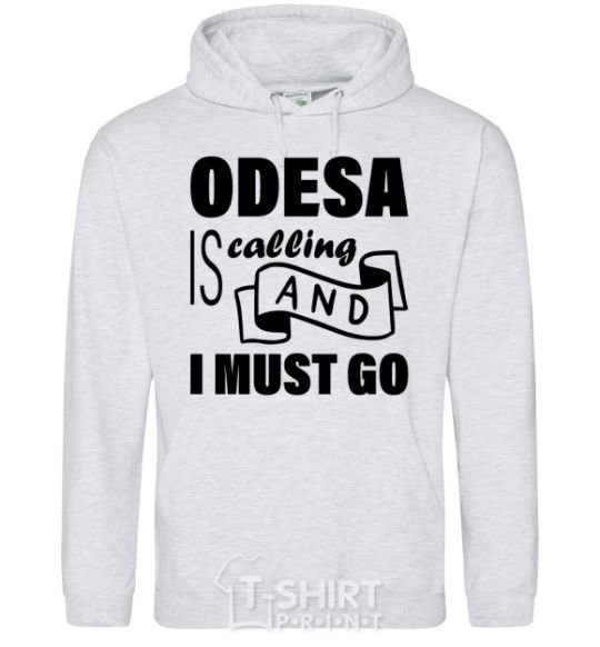 Men`s hoodie Odesa is calling and i must go sport-grey фото