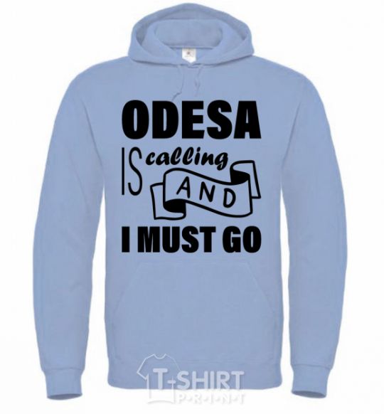 Men`s hoodie Odesa is calling and i must go sky-blue фото