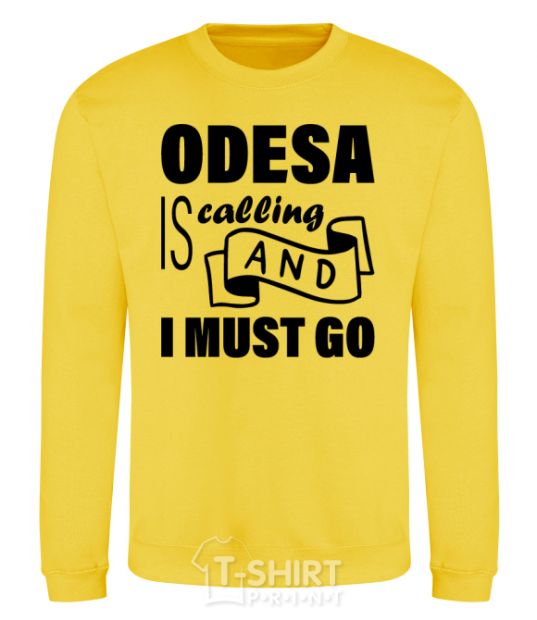 Sweatshirt Odesa is calling and i must go yellow фото