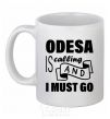 Ceramic mug Odesa is calling and i must go White фото