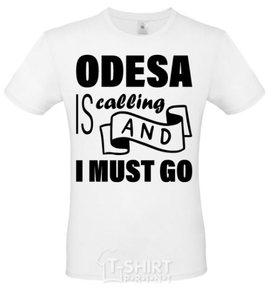 Men's T-Shirt Odesa is calling and i must go White фото