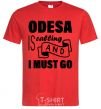 Men's T-Shirt Odesa is calling and i must go red фото