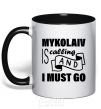 Mug with a colored handle Mykolaiv is calling and i must go black фото