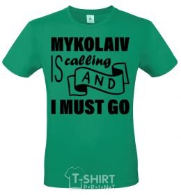 Men's T-Shirt Mykolaiv is calling and i must go kelly-green фото