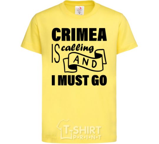 Детская футболка Crimea is calling and i must go Лимонный фото
