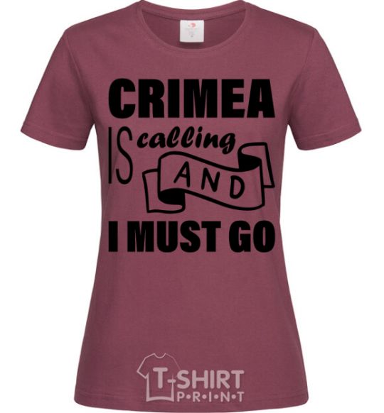 Женская футболка Crimea is calling and i must go Бордовый фото