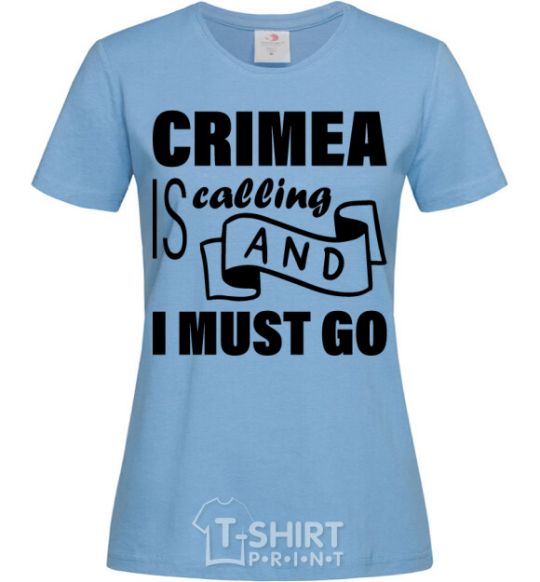 Женская футболка Crimea is calling and i must go Голубой фото