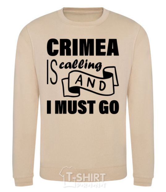Sweatshirt Crimea is calling and i must go sand фото