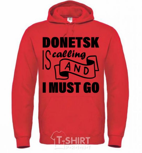 Мужская толстовка (худи) Donetsk is calling and i must go Ярко-красный фото