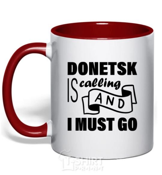 Mug with a colored handle Donetsk is calling and i must go red фото