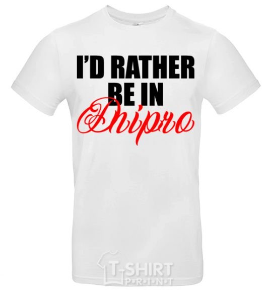 Men's T-Shirt I'd rather be in Dnipro White фото