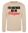 Sweatshirt I'd rather be in Dnipro sand фото