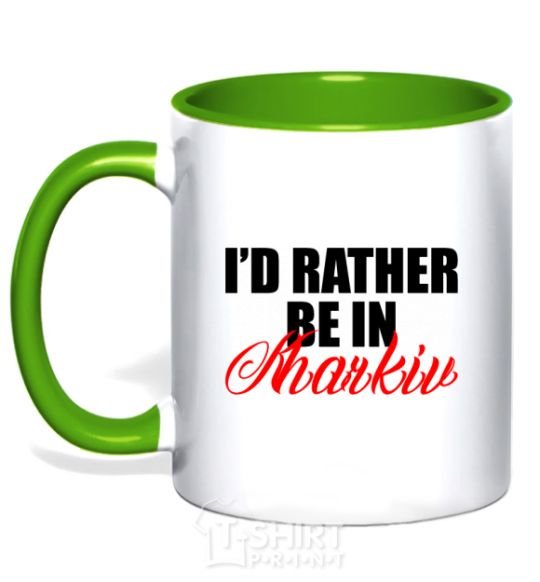 Mug with a colored handle I'd rather be in Kharkiv kelly-green фото