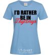 Женская футболка I'd rather be in Zhytomyr Голубой фото