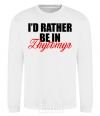 Sweatshirt I'd rather be in Zhytomyr White фото