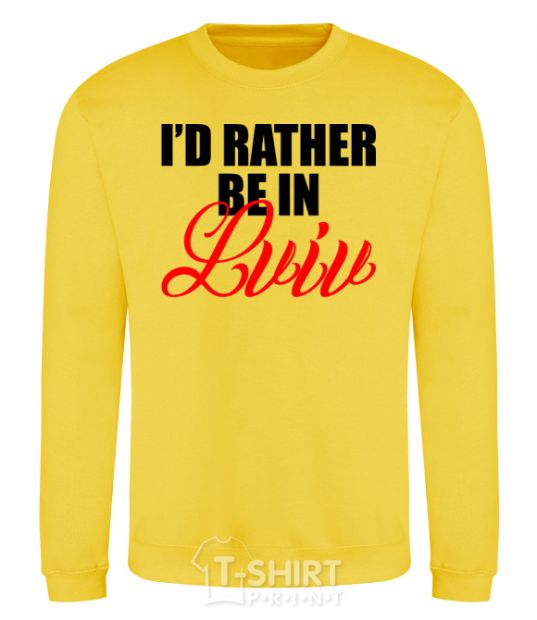 Sweatshirt I'd rather be in Lviv yellow фото