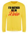 Sweatshirt I'd rather be in Lviv yellow фото