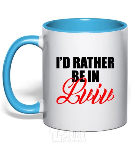 Mug with a colored handle I'd rather be in Lviv sky-blue фото