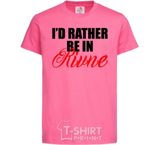 Детская футболка I'd rather be in Rivne Ярко-розовый фото