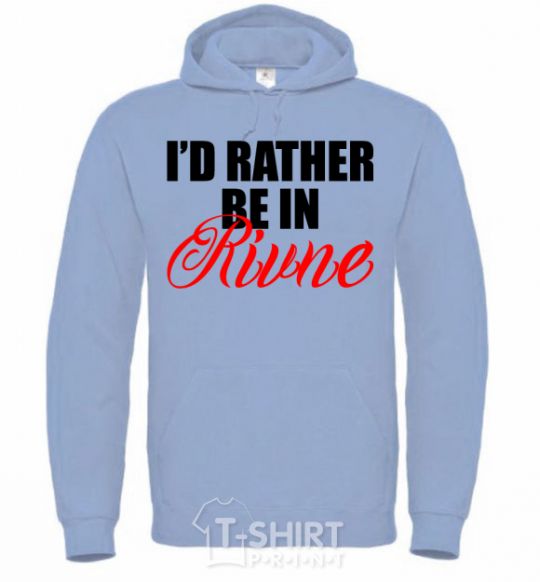 Men`s hoodie I'd rather be in Rivne sky-blue фото