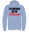 Men`s hoodie I'd rather be in Rivne sky-blue фото