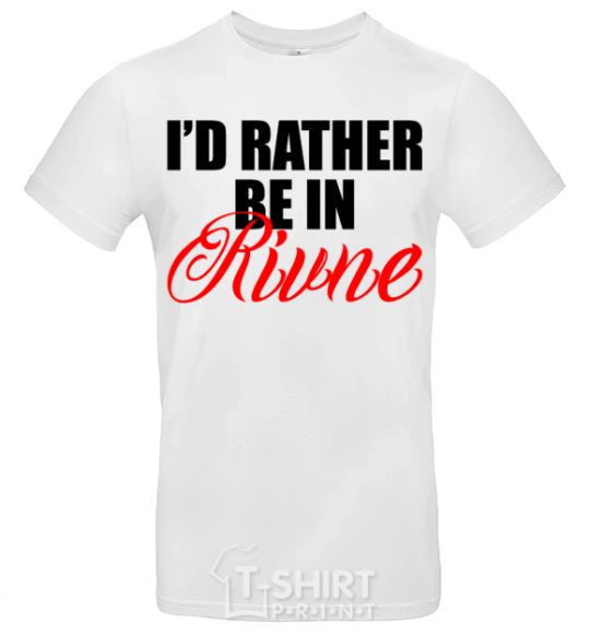 Men's T-Shirt I'd rather be in Rivne White фото