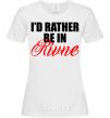 Women's T-shirt I'd rather be in Rivne White фото