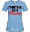 Женская футболка I'd rather be in Rivne Голубой фото