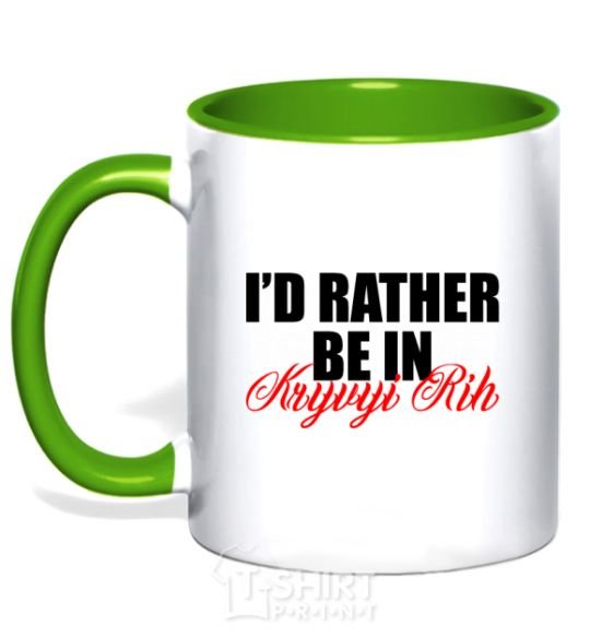 Mug with a colored handle I'd rather be in Kryvyi Rig kelly-green фото